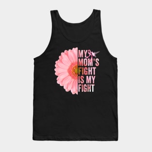 My Moms Fight Is My Fight Breast Cancer Awareness Flower Tank Top